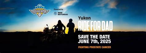 2025 Ride for Dad Yukon, Shipyards Park, Whitehorse, 7 June to 8 June ...