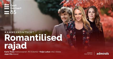 Romantilised rajad. Karis Trass (metsosopran), Kaija Lukas (viiul ...