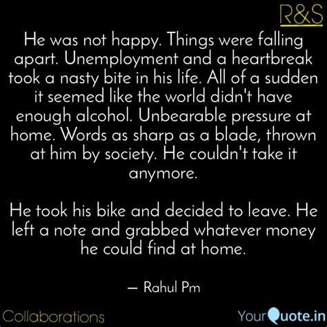 He was not happy. Things ... | Quotes & Writings by Rahul Pm | YourQuote