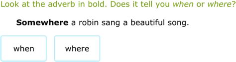 IXL - Does the adverb tell you how, when or where? (Class IV English ...