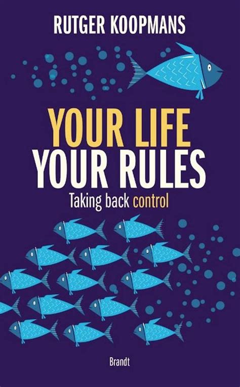 Your life your rules: Taking back control eBook : Koopmans, Rutger ...