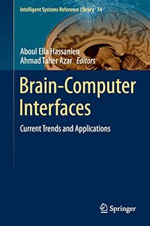 Brain-Computer Interfaces: Current Trends and Applications (Intelligent ...