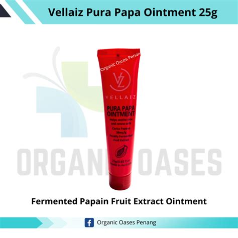 Vellaiz Pura Papa Ointment 25g | Fresh Fermented Carica Papaya Extract ...