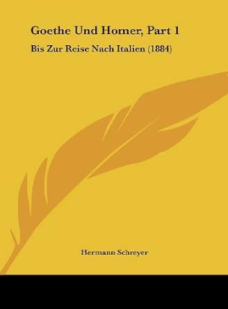 Buy Goethe Und Homer, Part 1: Bis Zur Reise Nach Italien (1884) Book ...