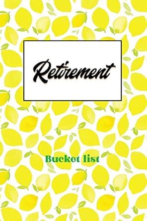Buy Retirement Bucket List: 6x9 Trim 110 Pages, Plan Your Goals and ...