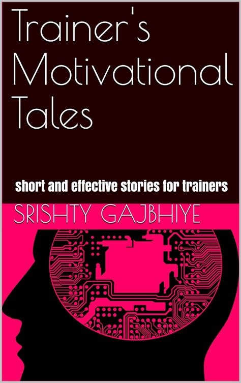 Trainer's Motivational Tales: short and effective stories for trainers ...