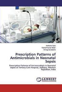 Prescription Patterns of Antimicrobials in Neonatal Sepsis: Buy ...