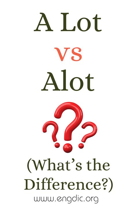 A Lot vs Alot (What's the Difference?) - EngDic
