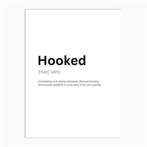 Hooked Definition Meaning Art Print by Kaigozen - Fy