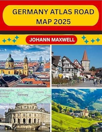 GERMANY ATLAS ROAD MAP 2025: NAVIGATE GERMANY LIKE A LOCAL WITH ...