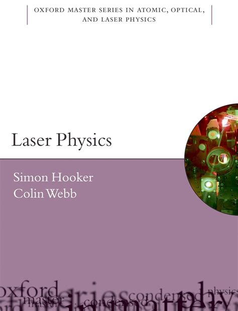 Laser Physics (Oxford Master Series in Physics Book 9) eBook : Hooker ...