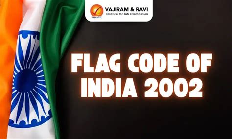 Flag Code of India 2002, History, Amendments, Features of Indian Flag