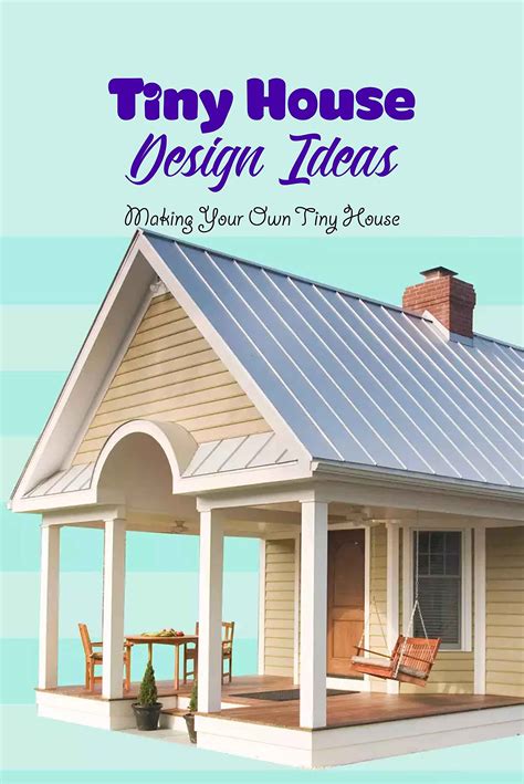 Buy Tiny House Design Ideas: Making Your Own Tiny House: Tiny House ...