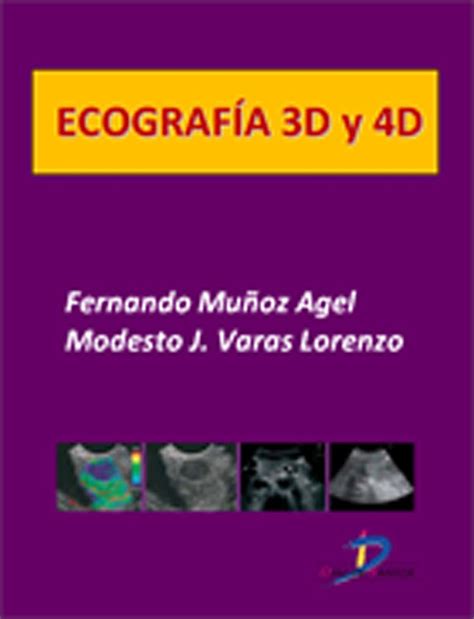 Ecografía 3D y 4D (Este capítulo pertenece al libro Tratado de ...