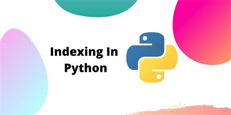 Indexing in Python - A Complete Beginners Guide - AskPython