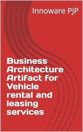 Business Architecture Artifact for Vehicle rental and leasing services ...