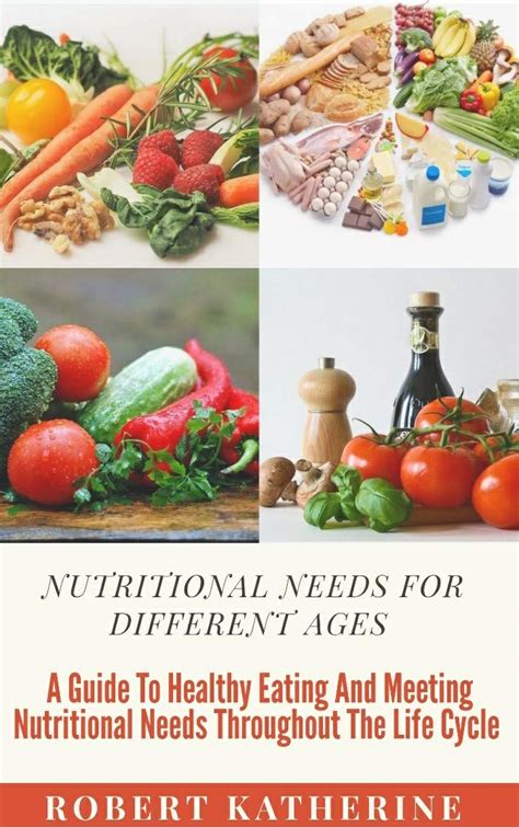 Nutritional needs for different ages: A guide to healthy eating and ...