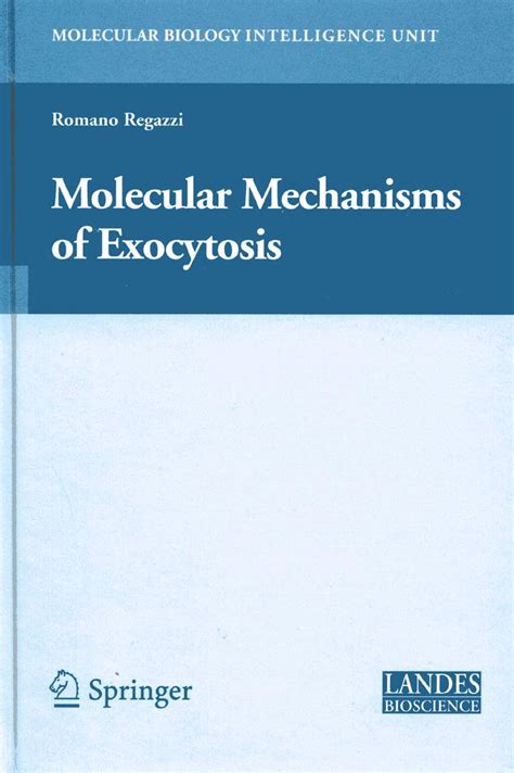 Molecular Mechanisms of Exocytosis (Molecular Biology Intelligence Unit ...