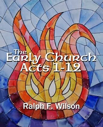 The Early Church: Acts 1-12: Discipleship Lessons from Holy Spirit ...
