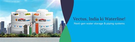 Best Water Tanks & PVC Pipe Manufacturer & Supplier in India - Vectus