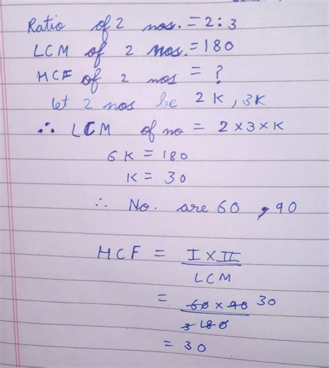 two numbers are in the ration 2:3 and their lcm is 180 find the HCF ...