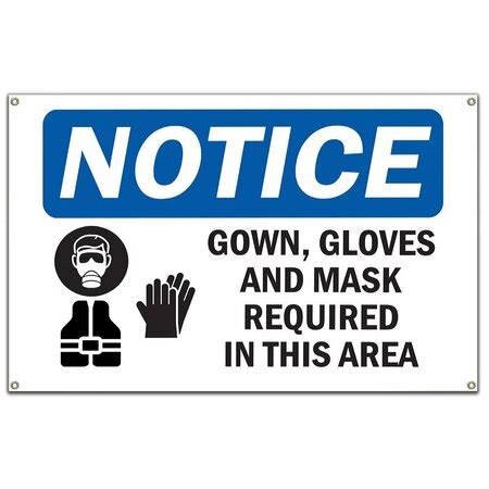 Signmission OSHA Notice Sign, NOTICE Gown Gloves And Mask Required In ...