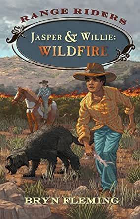 Jasper and Willie: Wildfire (Range Riders) eBook : Fleming, Bryn ...