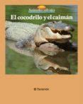 EL COCODRILO Y EL CAIMÁN | Casa del Libro