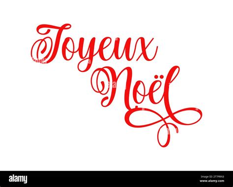 Joyeux Noel in French. Translated Marry Christmas. France, Switzerland ...