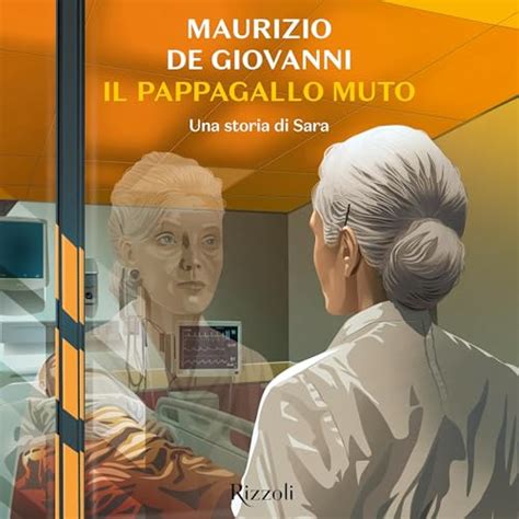 Il pappagallo muto - Una storia di Sara by Maurizio de Giovanni ...