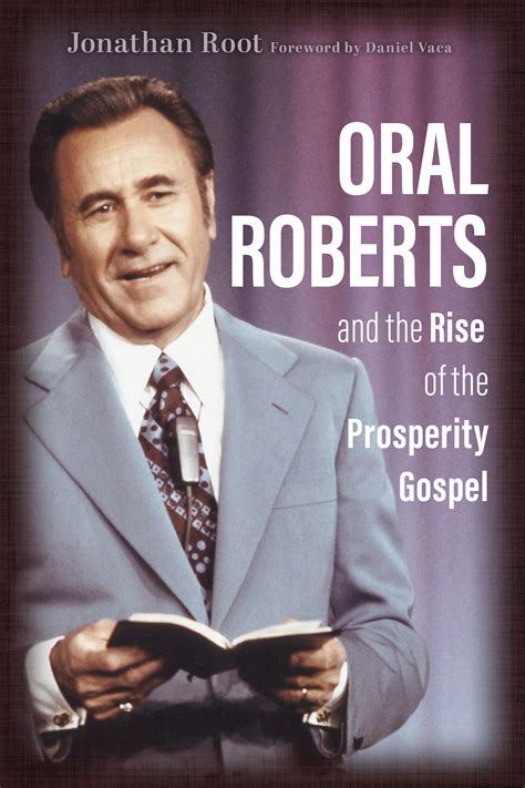 Oral Roberts and the Rise of the Prosperity Gospel (Library of ...