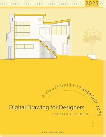 Buy Digital Drawing for Designers: A Visual Guide to AutoCAD 2025 Book ...