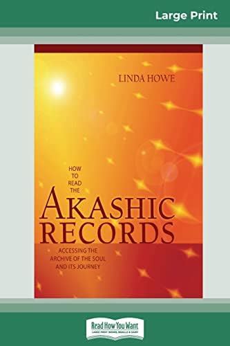 How to Read the Akashic Records: Accessing the Archive of the Soul and ...