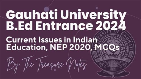 GU B.Ed Entrance Exam 2025 – Current Issues in Indian Education, NEP ...