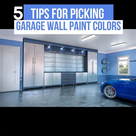 5 Tips for Picking Garage Wall Paint Colors - Encore Garage