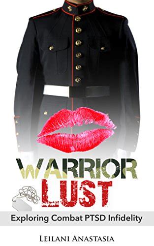 Warrior Lust: Exploring Combat PTSD Infidelity (The "Warrior" Series ...
