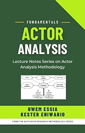 FUNDAMENTALS OF ACTOR ANALYSIS (Research Methodology) eBook : ESSIA ...