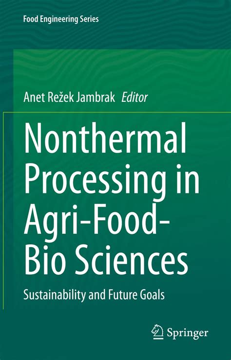 Buy Nonthermal Processing in Agri-Food-Bio Sciences: Sustainability and ...