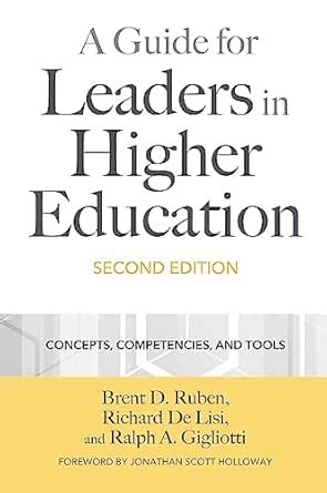 A Guide for Leaders in Higher Education: Concepts, Competencies, and ...