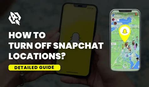 How To Turn Off Snapchat Location? - Quick Guide