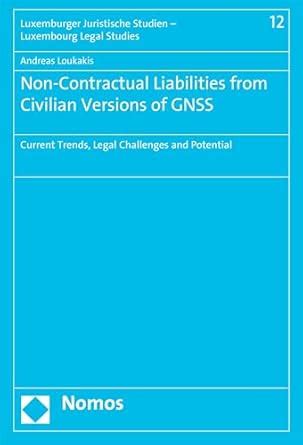 Non-Contractual Liabilities from Civilian Versions of GNSS: Current ...