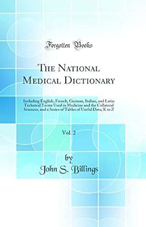 Buy The National Medical Dictionary, Vol. 2: Including English, French ...