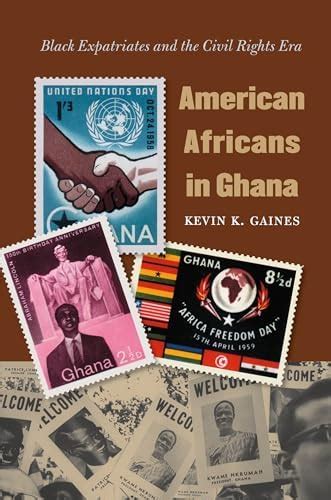 Buy American Africans in Ghana: Black Expatriates and the Civil Rights ...