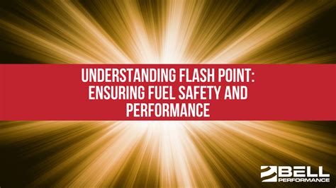 Understanding Flash Point: Ensuring Fuel Safety and Performance
