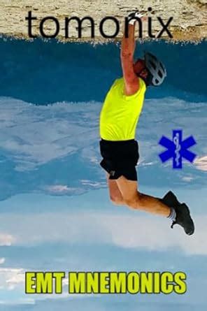 Tom's Bitchin' Book of EMT Mnemonics: EMT Mnemonics: Tomonix eBook ...