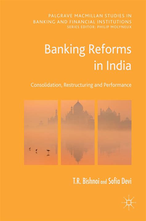 Banking Reforms in India: Consolidation, Restructuring and Performance ...