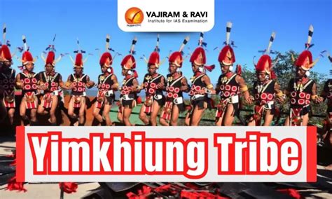 Yimkhiung Tribe, Meaning, Location, Population, Language, Latest News