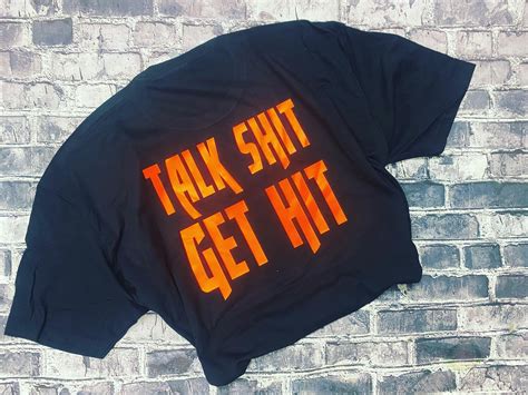 TALK SHIT GET HIT- T-SHIRT