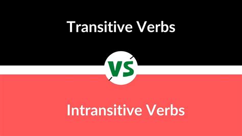 Transitive vs Intransitive Verbs: What Is The Difference?