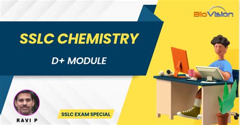 SSLC Chemistry Examination 2025 - D+ Module MM & EM - All Chapters